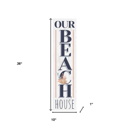 36" White And Blue Solid Wood Our Beach House Porch Sign